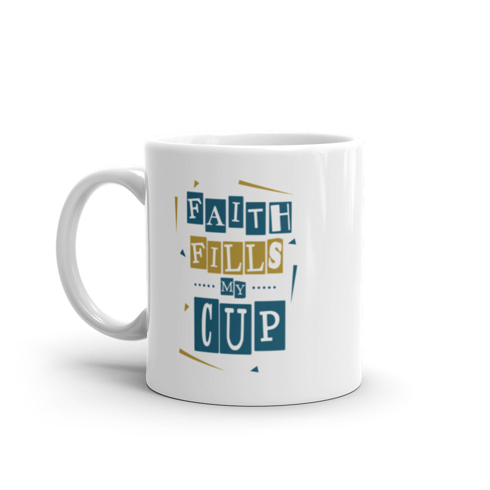 Faith Fill My Cup Mug (The Friday Fill)