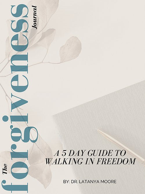 The Forgiveness Journal (Ebook): A 5 Day Guide to Walking in Freedom